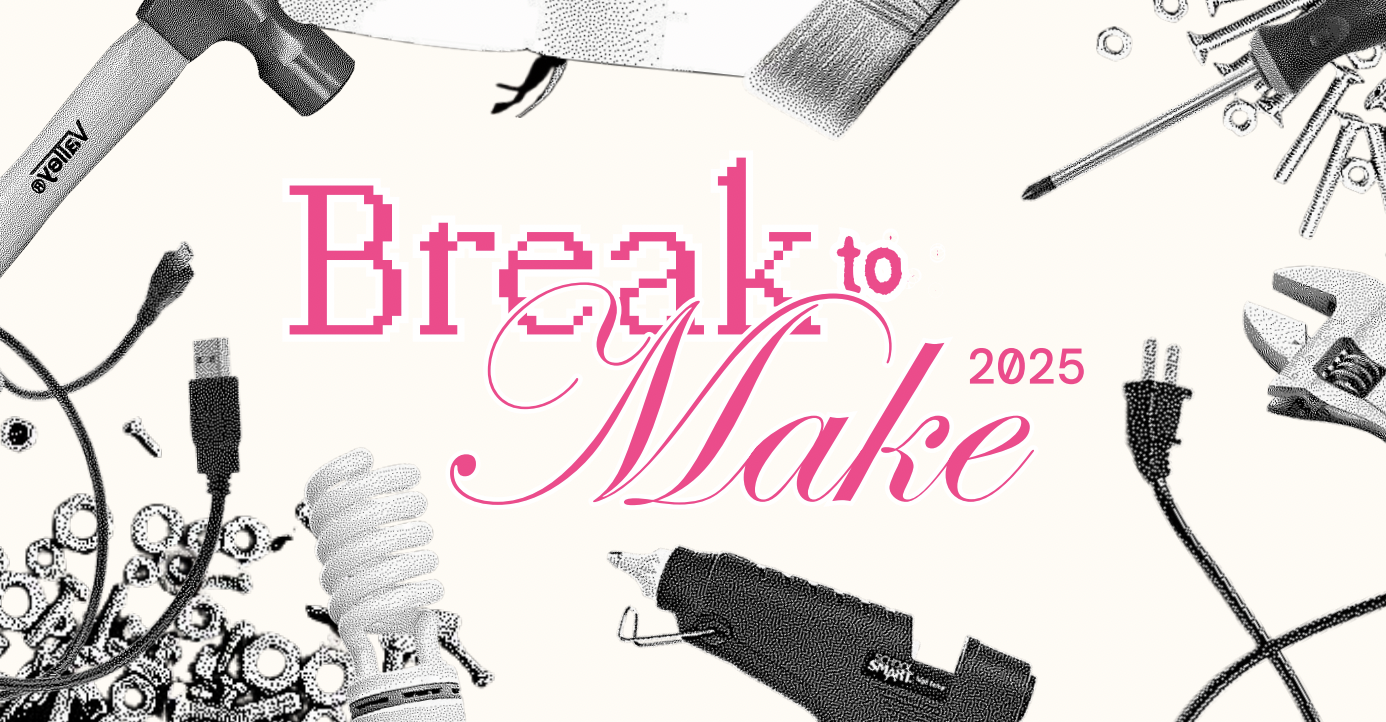 Break to Make 2025